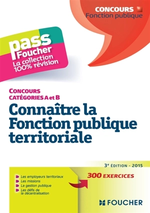 Connaître la fonction publique territoriale : concours catégories A et B - Brigitte Le Page