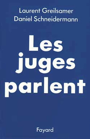 Les Juges parlent - Laurent Greilsamer