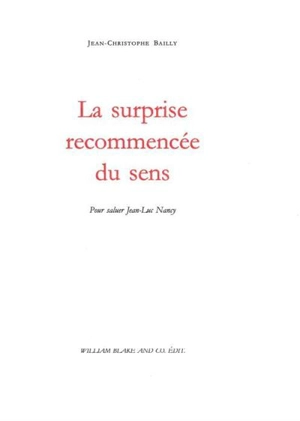 La surprise recommencée du sens : pour saluer Jean-Luc Nancy - Jean-Christophe Bailly