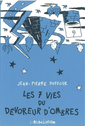 Les 7 vies du Dévoreur d'ombre - Jean-Pierre Duffour