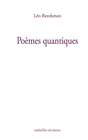 Poèmes quantiques - Léo Beeckman