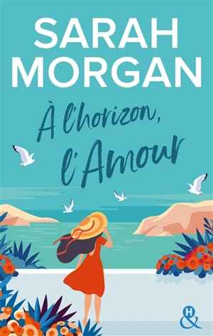 A l'horizon, l'amour - Sarah Morgan