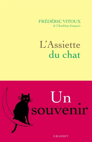 L'assiette du chat : un souvenir - Frédéric Vitoux