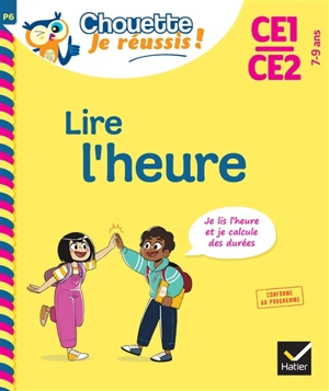 Lire l'heure CE1, CE2, 7-9 ans : je lis l'heure et je calcule des durées : conforme au programme - Albert Cohen