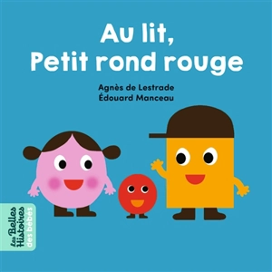 Au lit, Petit Rond Rouge ! - Agnès de Lestrade