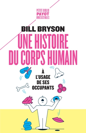 Une histoire du corps humain à l'usage de ses occupants - Bill Bryson