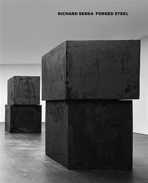 Richard Serra Forged Steel - Richard Serra