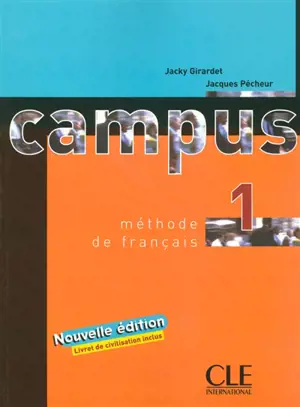 Campus 1, méthode de français : livre de l'élève - Jacky Girardet
