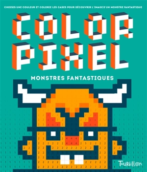 Color pixel : monstres fantastiques - Guillaumit