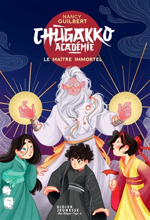 Chugakko Académie. Vol. 2. Le maître immortel - Nancy Guilbert