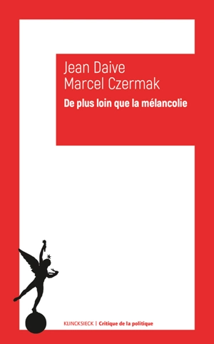 De plus loin que la mélancolie : essais - Marcel Czermak