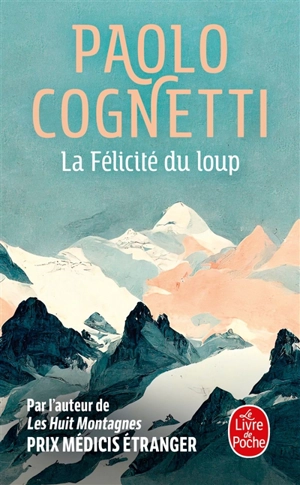 La félicité du loup - Paolo Cognetti