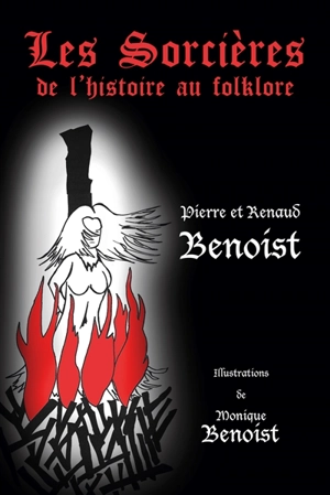 Les sorcières : de l'histoire au folklore - Pierre Benoist