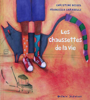 Les chaussettes de la vie - Christine Beigel