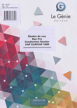 Etudes de cas bac pro conducteur routier : CAP CLM, CAP CRM - Christian Frinel