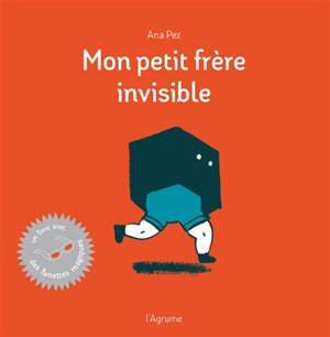 Mon petit frère invisible - Ana Pez