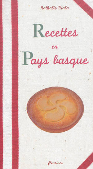 Recettes en Pays basque - Nathalie Viala