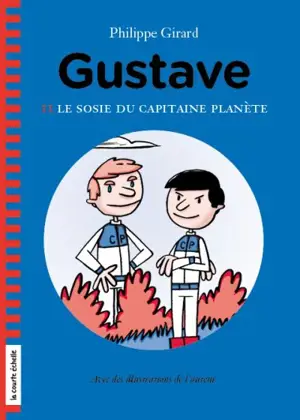 Gustave. Vol. 2. Le sosie du capitaine Planète - Philippe Girard