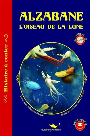 Alzabane : l'oiseau de la Lune - Jean-Sébastien Blanck