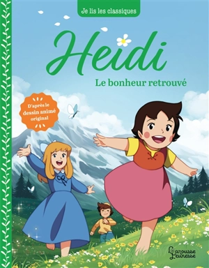 Heidi. Vol. 3. Le bonheur retrouvé - Anne Kalicky