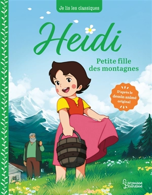 Heidi. Vol. 1. Petite fille des montagnes - Anne Kalicky
