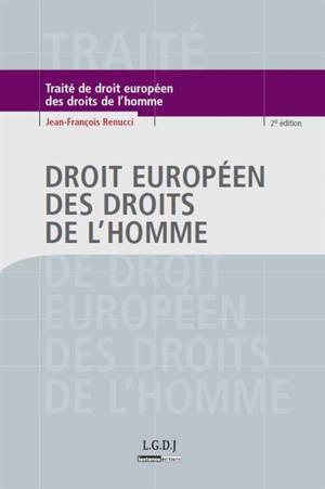 Traité de droit européen des droits de l'homme - Jean-François Renucci