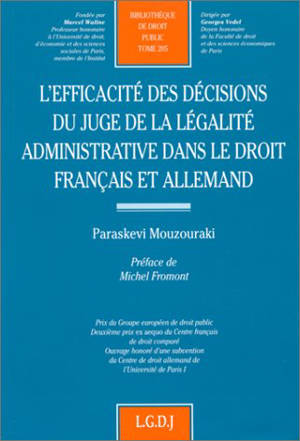 L'efficacité des décisions du juge de la légalité administrative dans le droit français et allemand - Paraskevi Mouzouraki