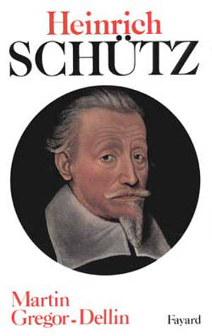 Heinrich Schütz - Martin Gregor-Dellin