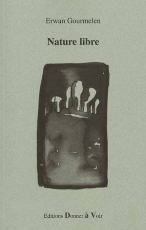 Nature libre - Erwan Gourmelen