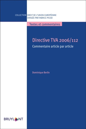 Directive TVA 2006-112 : commentaire article par article - Dominique Berlin