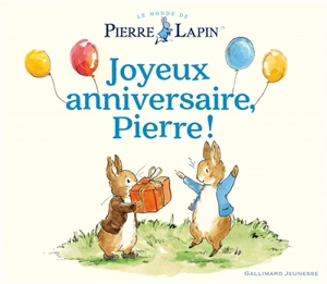 Le monde de Pierre Lapin. Joyeux anniversaire, Pierre ! - Eleanor Taylor