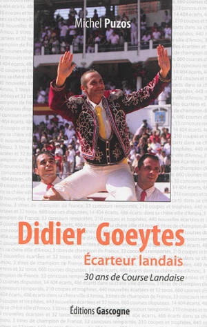 Didier Goeytes : écarteur landais - Michel Puzos