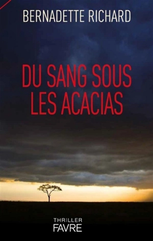 Du sang sous les acacias - Bernadette Richard