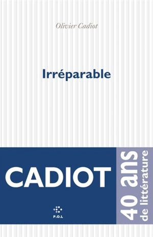 Irréparable - Olivier Cadiot