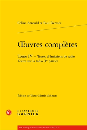 Oeuvres complètes. Vol. 4 - Céline Arnauld