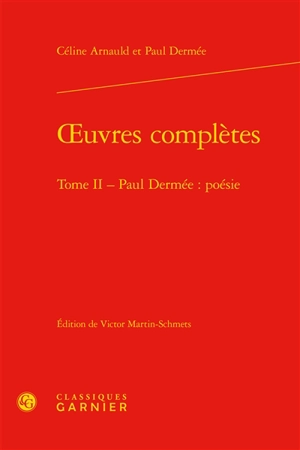 Oeuvres complètes. Vol. 2. Paul Dermée - Paul Dermée