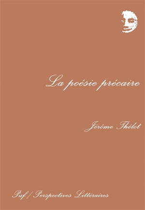 La poésie précaire - Jérôme Thélot