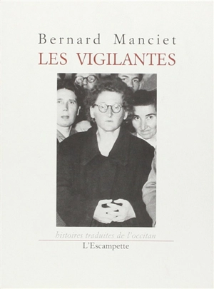 Les vigilantes - Bernard Manciet