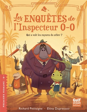 Les enquêtes de l'inspecteur O-O. Qui a volé les rayures du zèbre ? - Richard Petitsigne