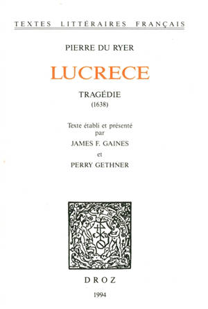 Lucrèce : tragédie (1638) - Pierre Du Ryer