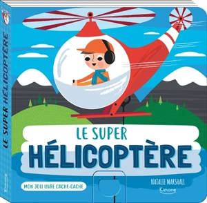 Le super hélicoptère - Natalie Marshall