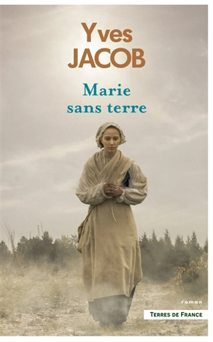 Marie sans terre - Yves Jacob