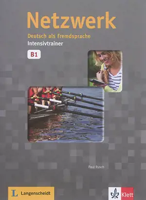 Netzwerk, B1 : Deutsch als Fremdsprache : Intensivtrainer - Paul Rusch