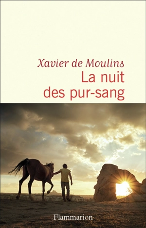 La nuit des pur-sang - Xavier de Moulins