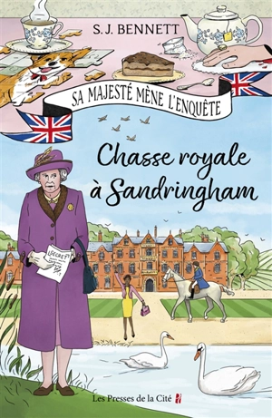 Sa Majesté mène l'enquête. Chasse royale à Sandringham - S.J. Bennett