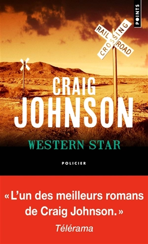 Une enquête de Walt Longmire. Western star - Craig Johnson