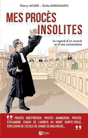 Mes procès insolites : le regard d'un avocat et d'une universitaire - Thierry Moser