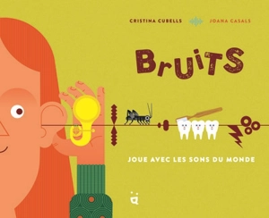 Bruits : joue avec les sons du monde - Cristina Cubells