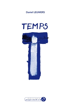 Temps T - Daniel Leuwers