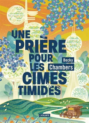 Histoires de moine et de robot. Vol. 2. Une prière pour les cimes timides - Becky Chambers